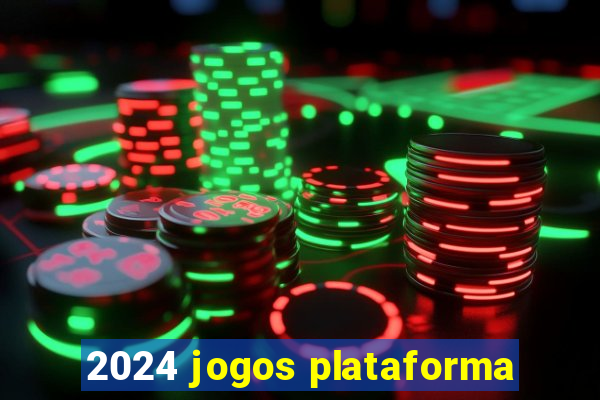 2024 jogos plataforma